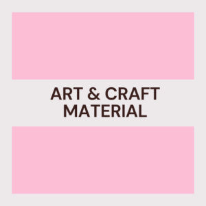 ART & CRAFT MATERIAL